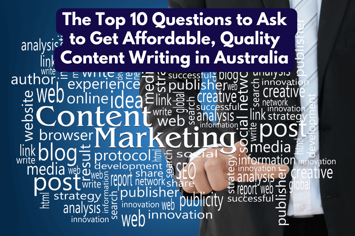 Top 10 Questions to Ask to Get Affordable, Quality Content Writing in Australia