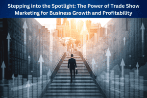 The Power of Trade Show Marketing for Business Growth and Profitability